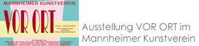 Ausstellung VOR ORT im Mannheimer Kunstverein